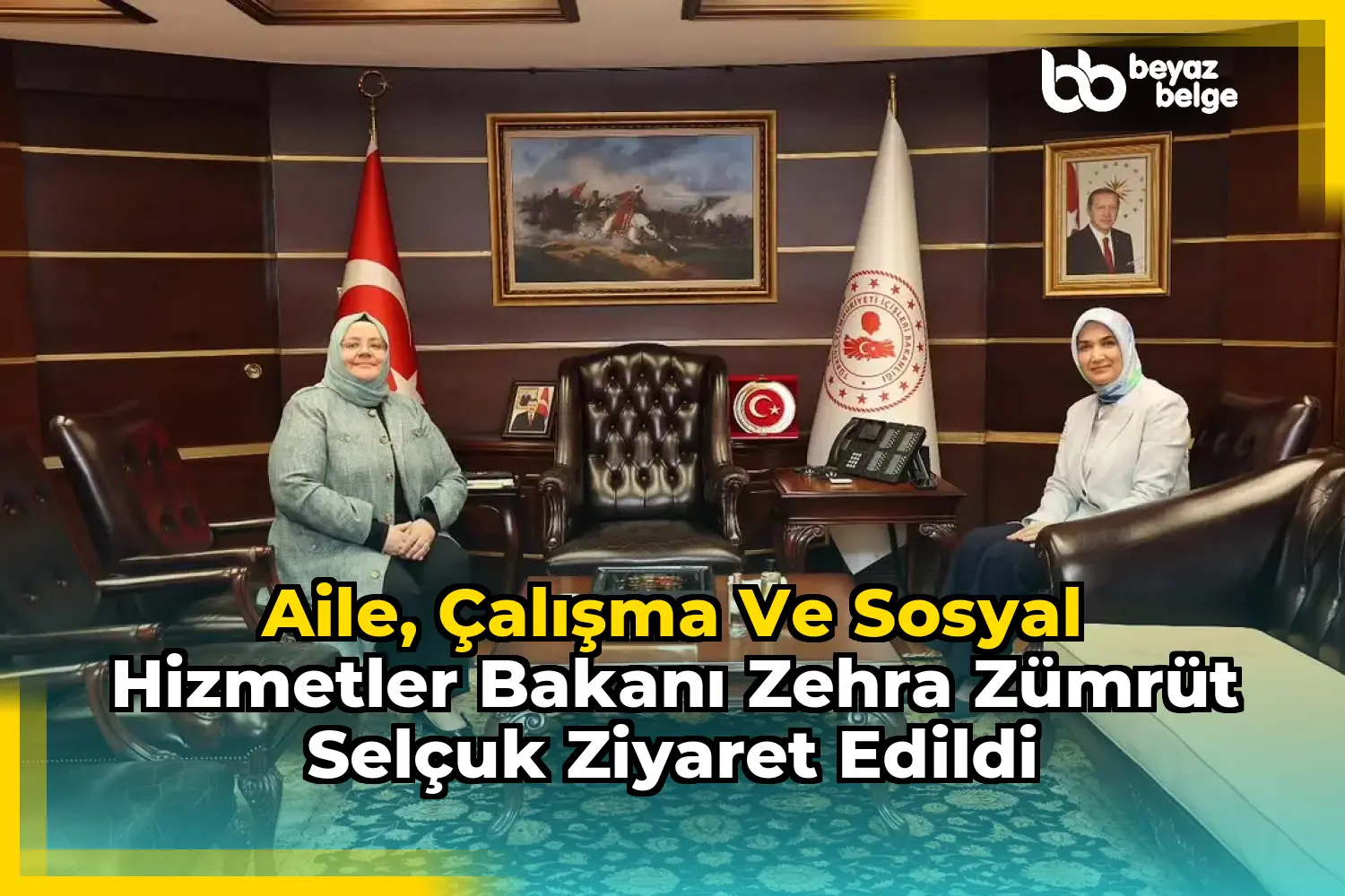 Aile, Çalışma ve Sosyal Hizmetler Bakanı Zehra Zümrüt Selçuk Ziyaret Edildi