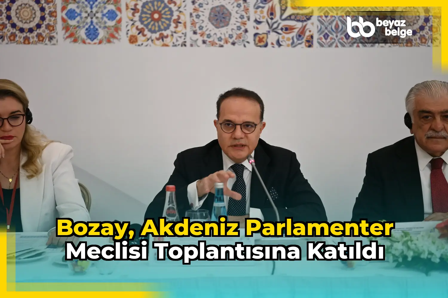 Bozay, Akdeniz Parlamenter Meclisi Toplantısına Katıldı
