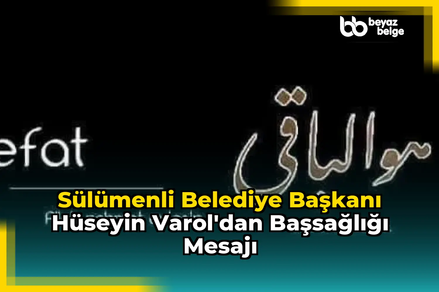 Sülümenli Belediye Başkanı Hüseyin Varol'dan Başsağlığı Mesajı