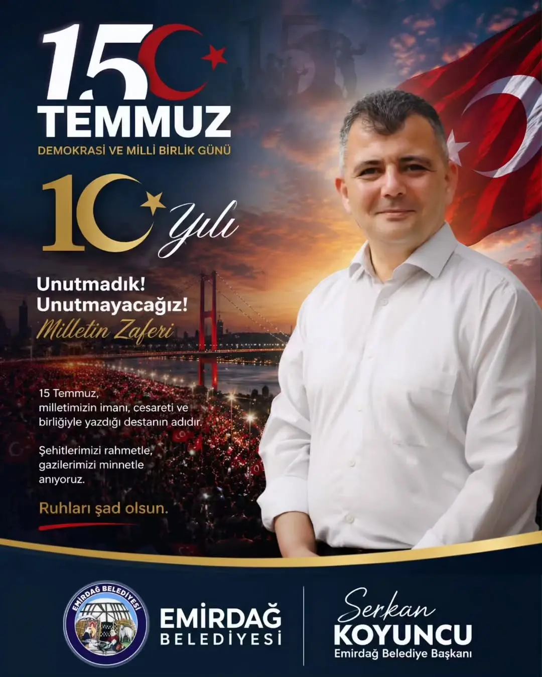 Emirdağ Belediye Başkanı Serkan Koyuncu: 15 Temmuz Ruhuyla İrade ve Zafer