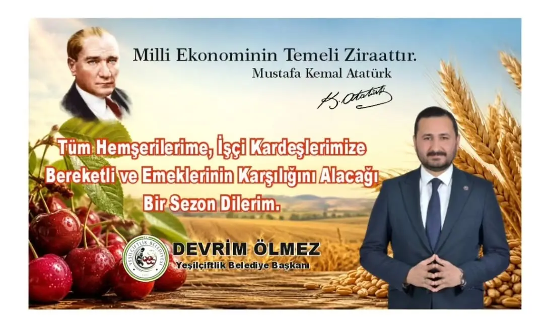 YeşilÇiftlik Belediye Başkanı Devrim Ölmez'den Tarımın Önemi Hakkında Açıklama