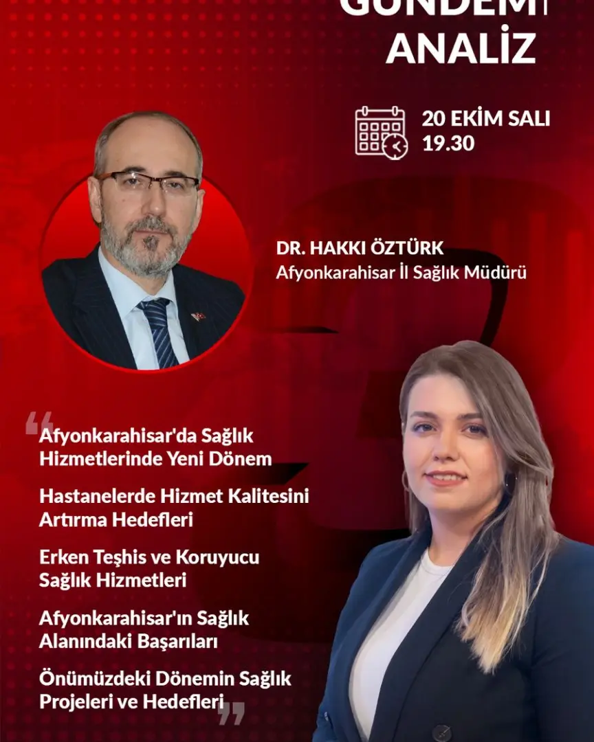 Afyonkarahisar İl Sağlık Müdürü Dr. Hakkı Öztürk, Sağlık Hizmetleri ve Yeni Dönem Hedeflerini Değerlendirecek