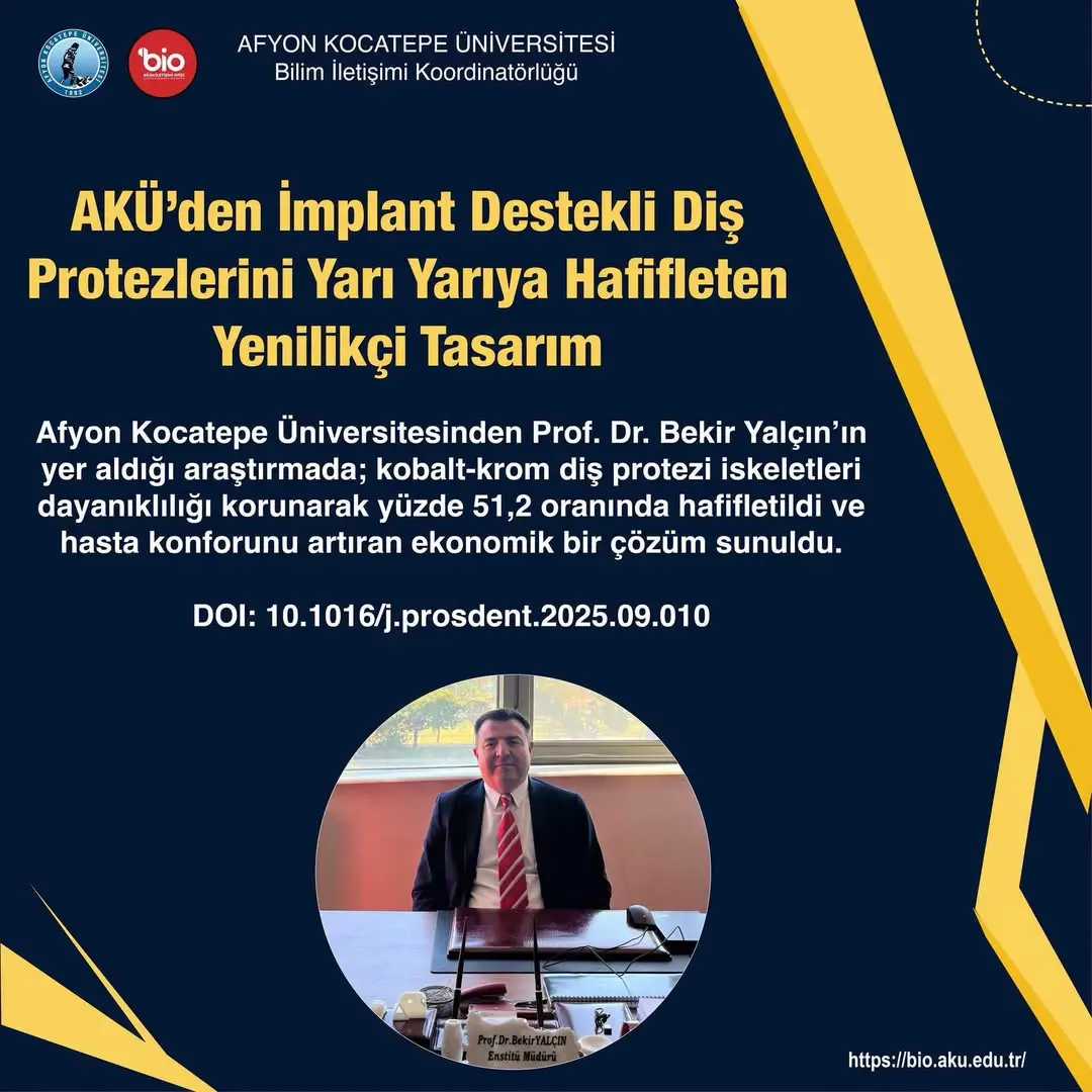 AKÜ’den İmplant Destekli Diş Protezlerini Yarı Yarıya Hafifleten Yenilikçi Tasarım