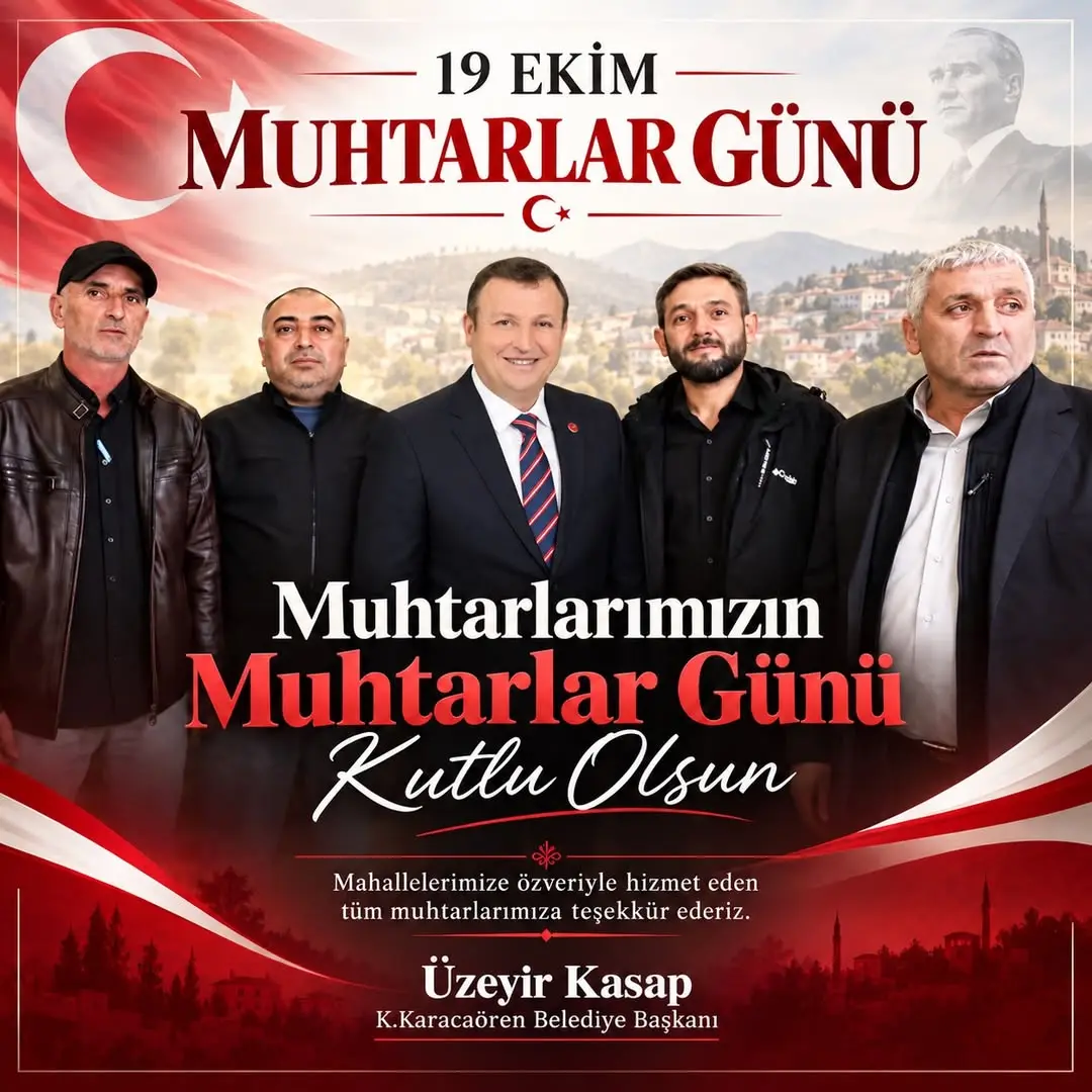 K.Karacaören Belediye Başkanı Üzeyir Kasap'tan 19 Ekim Muhtarlar Günü Kutlama Mesajı