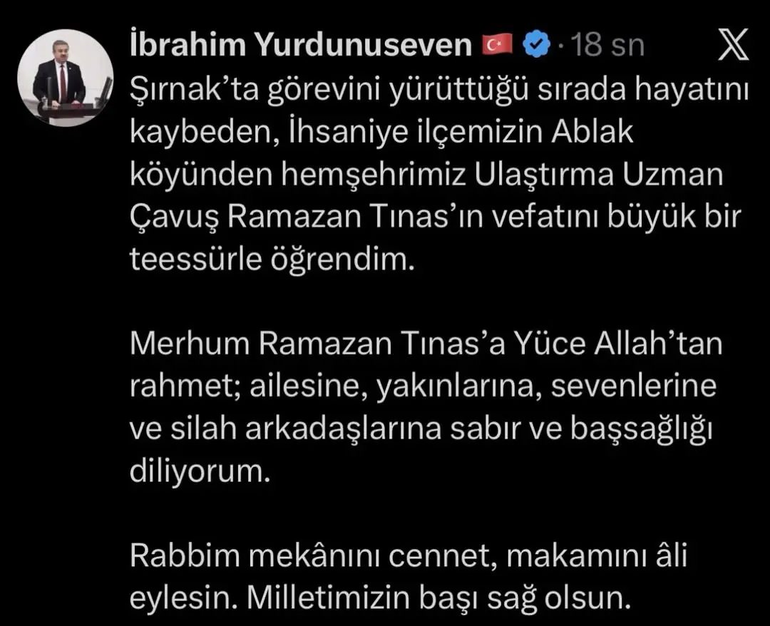 Şırnak’ta görevini yürüttüğü sırada hayatını kaybeden, İhsaniye ilçemizin Ablak köyünden hemşehrimiz...