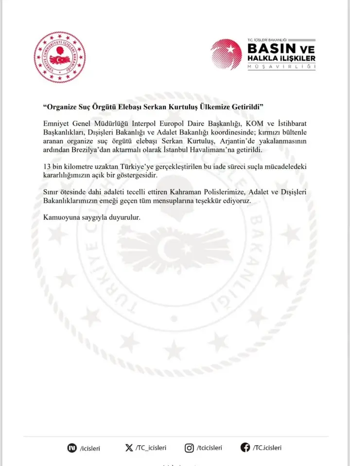 T.C. İçişleri Bakanlığı'nın Organize Suç Örgütü Elebaşı Serkan Kurtuluş'u Türkiye'ye Getirdiği Haberi
