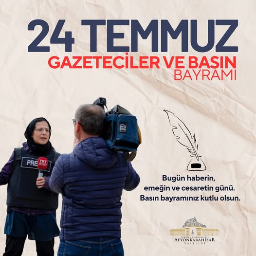 Afyonkarahisar Valiliği 24 Temmuz Gazeteciler ve Basın Bayramı'nı Kutladı