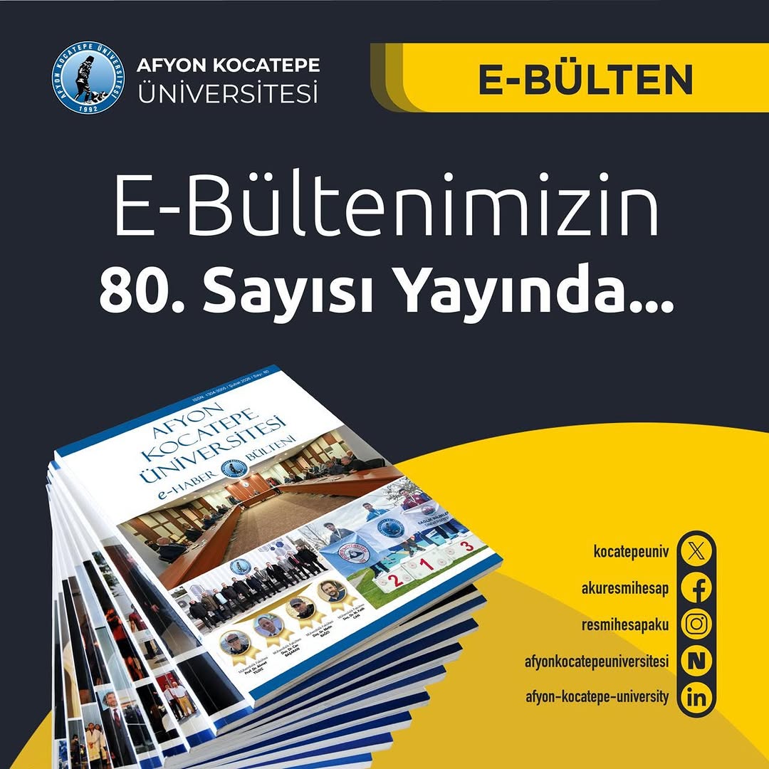 Afyon Kocatepe Üniversitesi E-Haber Bülteni 80. Sayısı Yayınlandı