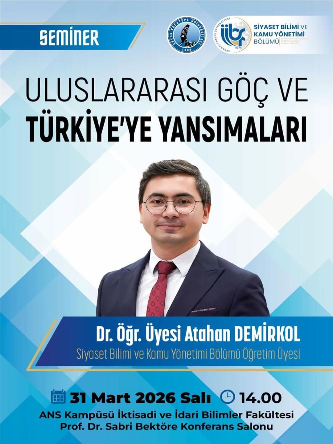 Afyon Kocatepe Üniversitesi'nde Bugün: Uluslararası Göç ve Türkiye’ye Yansımaları Konferansı