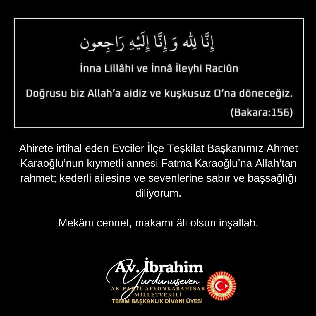 Ak Parti Afyonkarahisar Milletvekili İbrahim Yurdunuseven'den Başsağlığı Mesajı