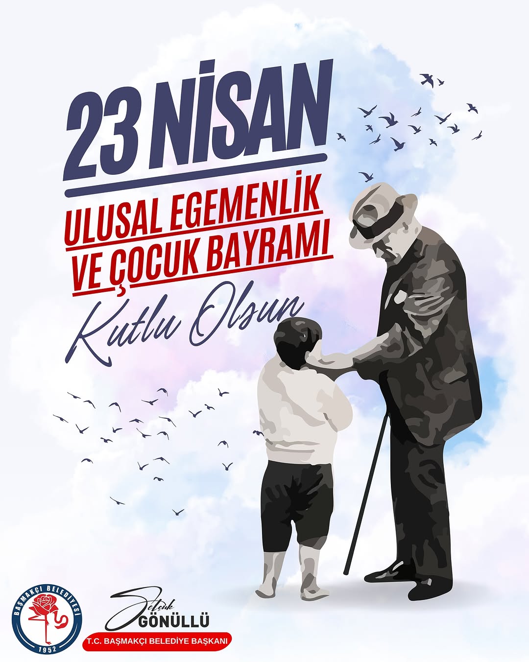 Basmakçı Belediye Başkanı Selcuk Gönüllü'den 23 Nisan Mesajı