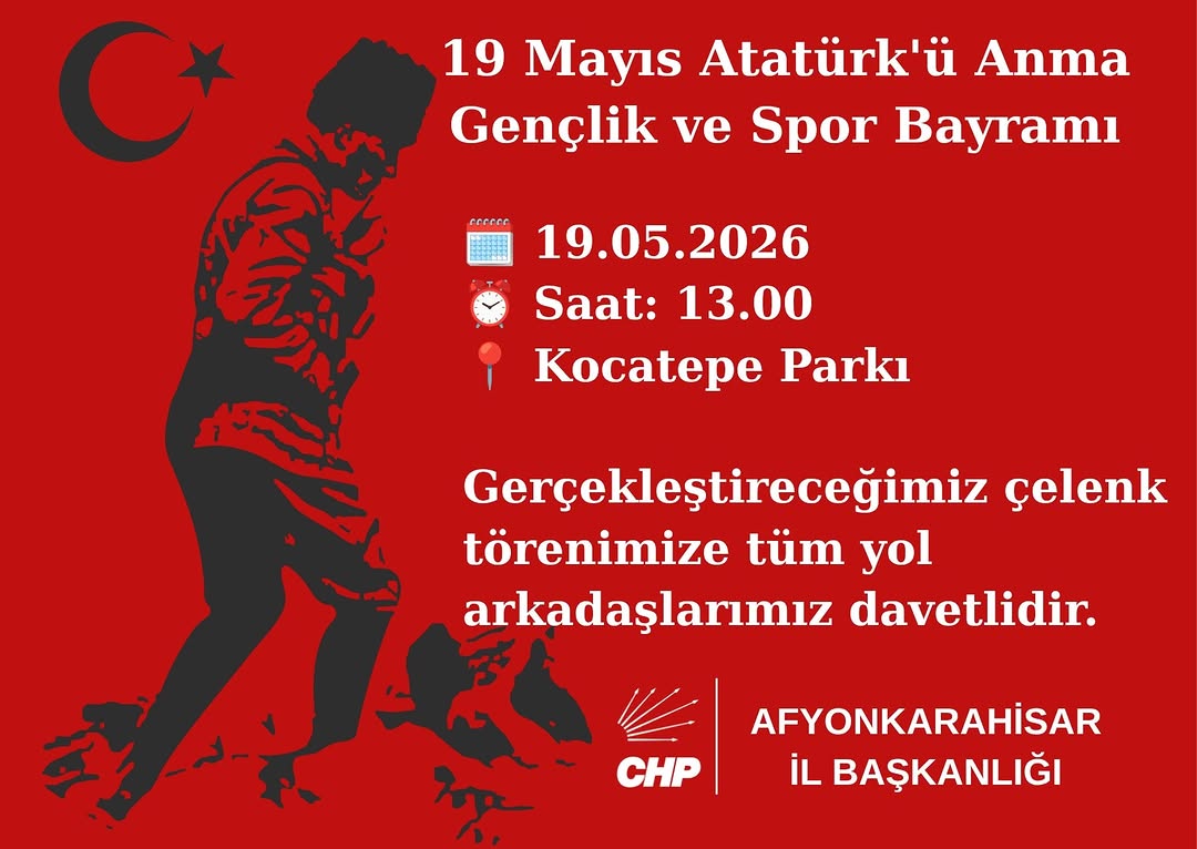 CHP Afyonkarahisar İl Başkanlığı'ndan 19 Mayıs Atatürk’ü Anma Töreni Davetiyesi