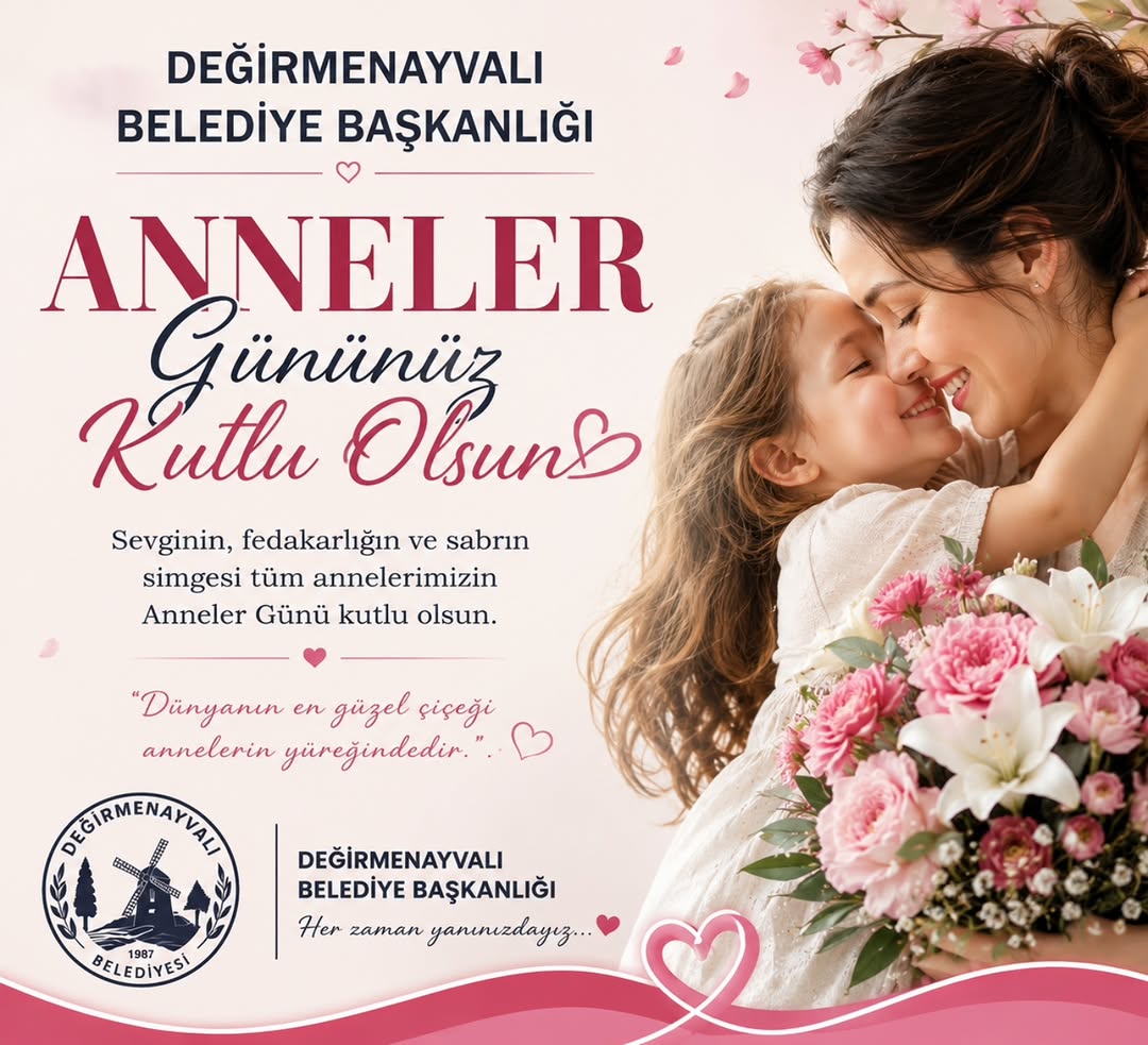 Değirmenayvalı Belediye Başkanı Halil Çelik'ten Anneler Günü Kutlaması