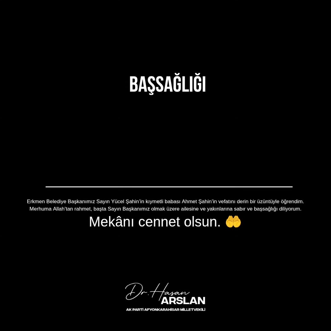 Erkmen Belediye Başkanı Yücel Şahin'in Babası Ahmet Şahin'in Vefatı