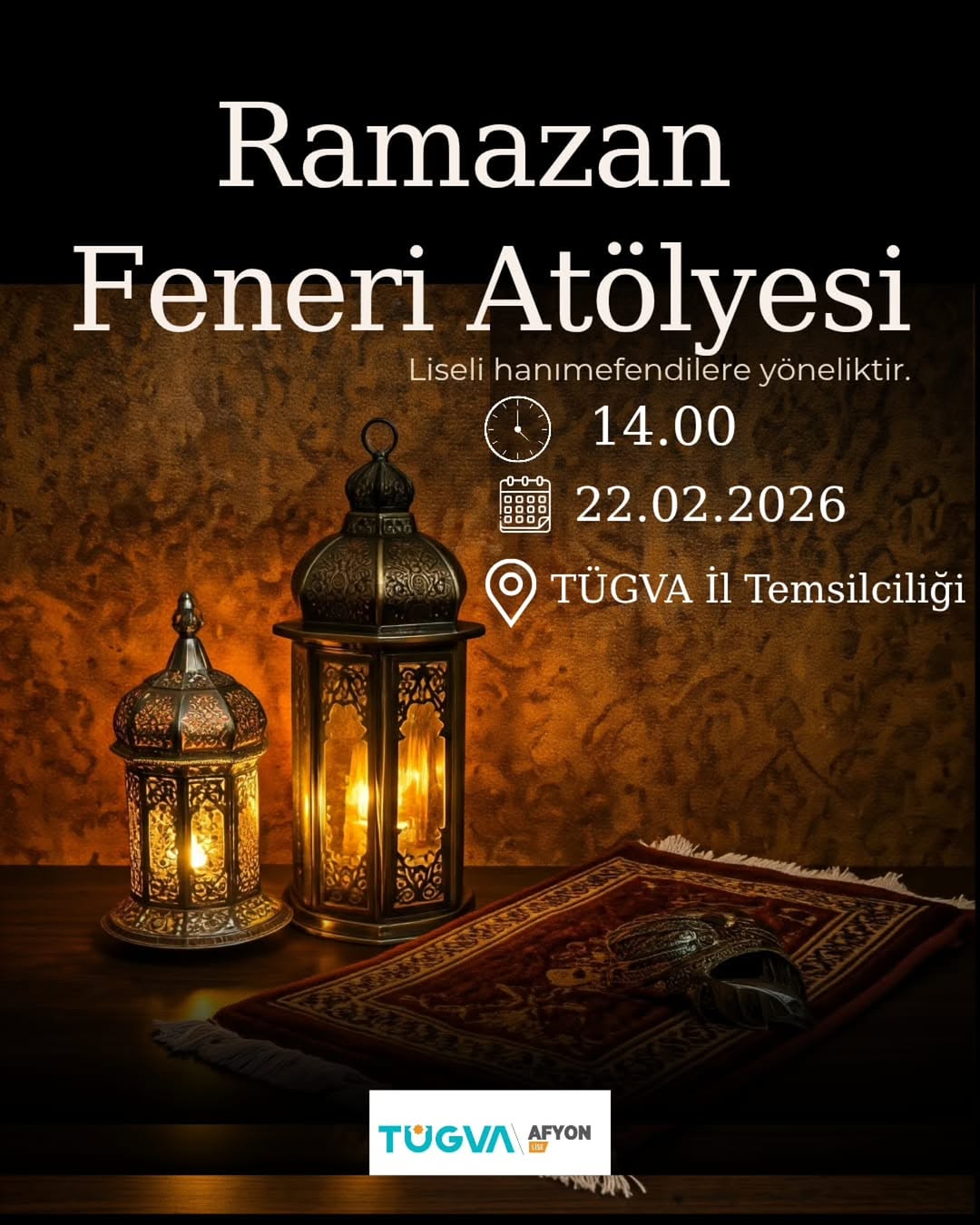 TÜGVA Afyonkarahisar İl Temsilciliği Liseli Kardeşlerle Ramazan Fenerleri Tasarlıyor